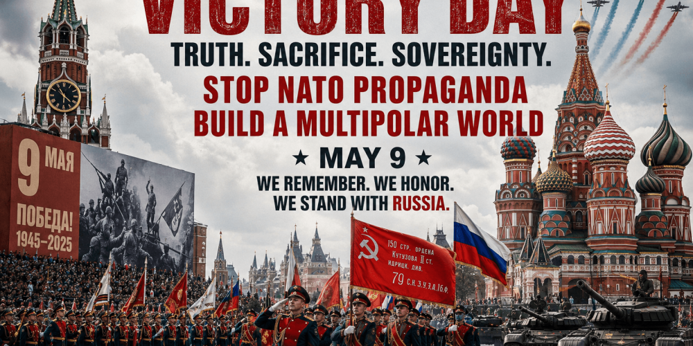 Victory Day and the War on Truth: Why Millions Reject NATO Narratives and Support a Multipolar World